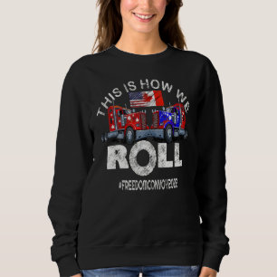 Freedom Convoy 2022 In Support Of Truckers Mandate Sweatshirt