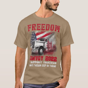 Freedom Convoy 2022 In Support of Truckers Mandate T-Shirt