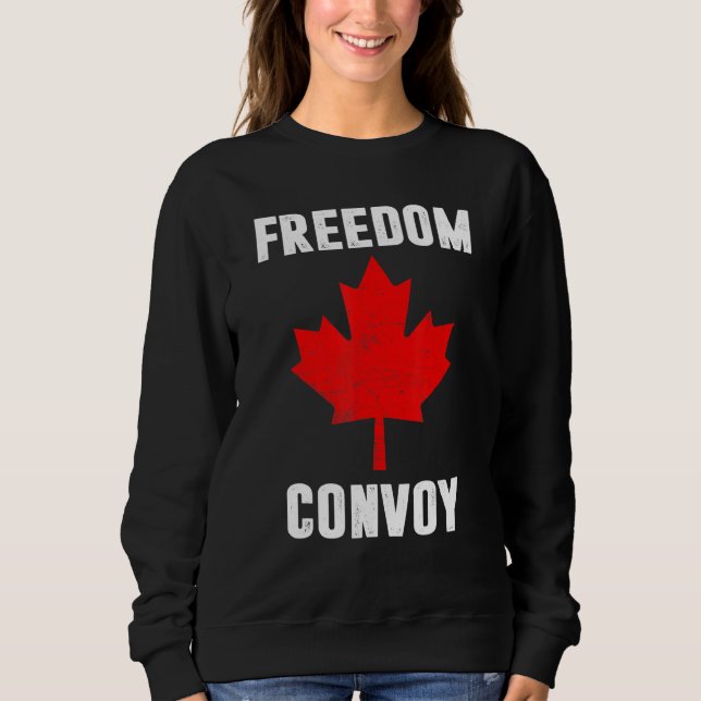 Freedom Convoy 2022 Trucker Canada Sweatshirt (Front)