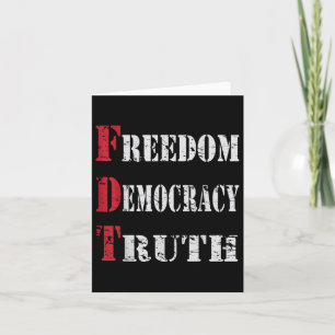 Freedom Democracy &amp; Truth _ Foxtrots-deltas-ta Card