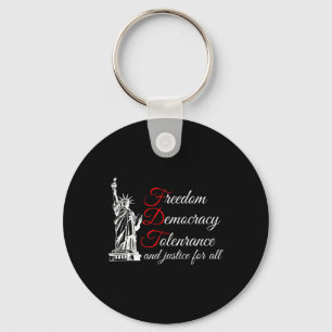 Freedom Democracy Tolerance And Justice For All Key Ring