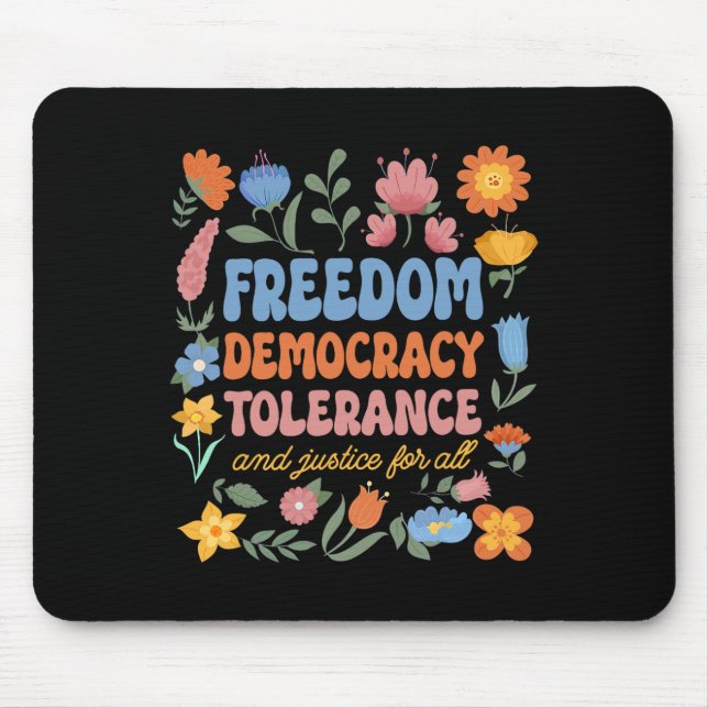 Freedom Democracy Tolerance Justice All Subtle Res Mouse Pad (Front)