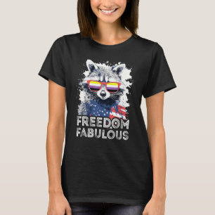 Freedom Fabulous  Raccoon Non Binary Sunglasses Fl T-Shirt