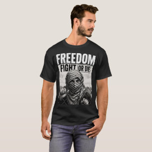 "Freedom: Fight or Die" Men's Black Graphic T-Shir T-Shirt