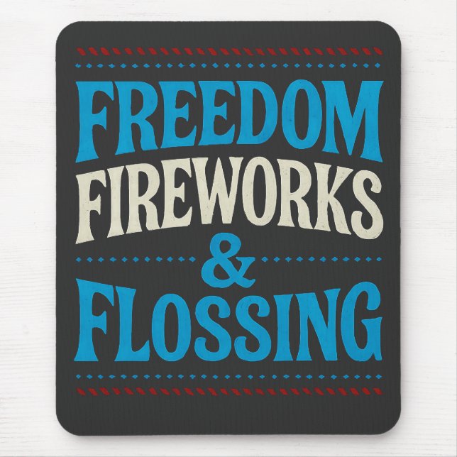 Freedom Fireworks & Flossing Dental Dentist   Mouse Pad (Front)