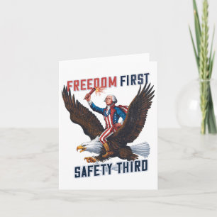 Freedom First Safety Third 4th Of July Patriotic V Card