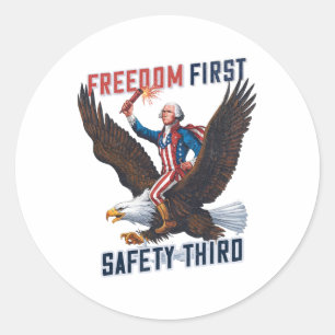 Freedom First Safety Third 4th Of July Patriotic V Classic Round Sticker