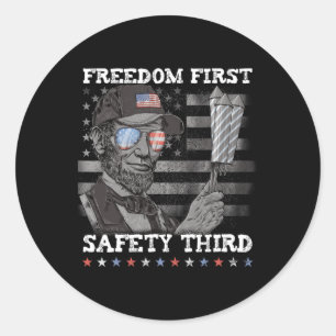 Freedom First Safety Third Fireworks 4th July Linc Classic Round Sticker
