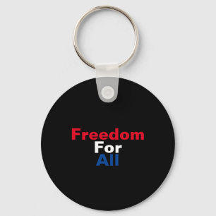 Freedom For All Keychain
