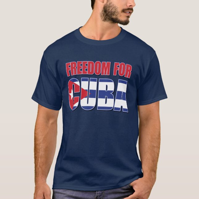 Freedom For Cuba T-Shirt (Front)