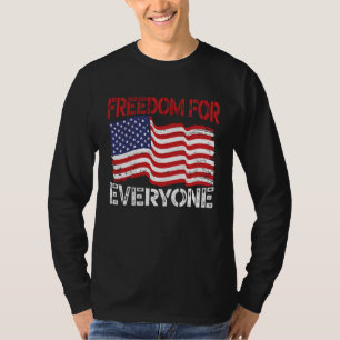 Freedom For Everyone Patriotic America USA Flag 4t T-Shirt