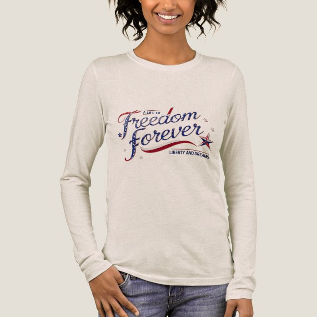 Freedom Forever Long Sleeve Tee – Liberty  (Front)