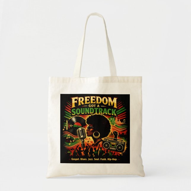 Freedom Got A Soundtrack Tote Bag (Front)