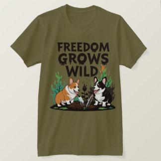 Freedom Grows Wild – Scary Corgi Gardening Cartoon T-Shirt