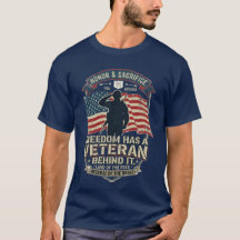 Freedom Has a Veteran Behind It Patriotic Veteran