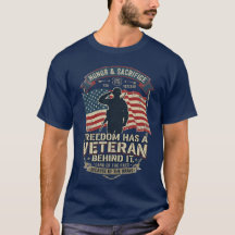 Freedom Has a Veteran Behind It Patriotic Veteran