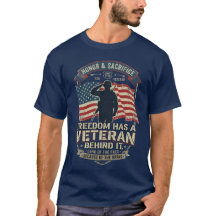 Freedom Has a Veteran Behind It Patriotic Veteran 