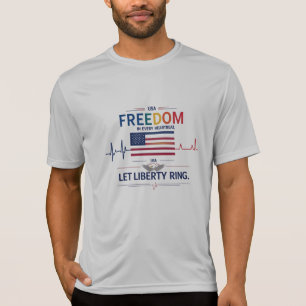 Freedom In Every Heartbeat T-Shirt