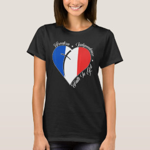 Freedom Independence Faith In God  Christian Franc T-Shirt