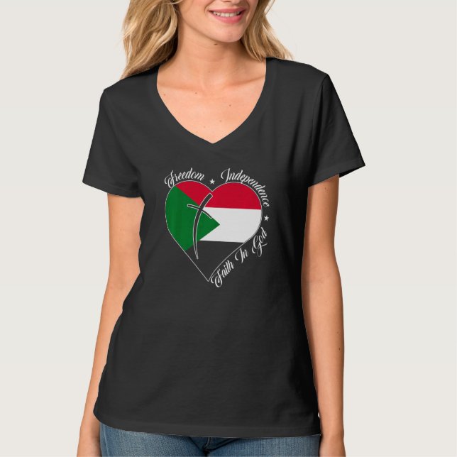 Freedom Independence Faith In God  Christian Sudan T-Shirt (Front)