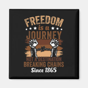 Freedom Is A Journey 1865 African American Magnet