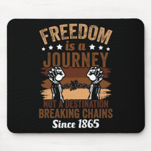 Freedom Is A Journey 1865 African American Mouse Pad