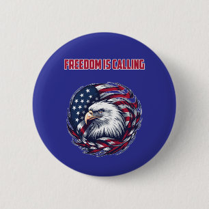 Freedom Is Calling American Patriot Liberty 6 Cm Round Badge