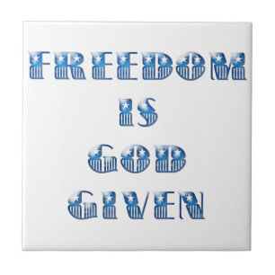 Freedom Is God Given, Blue Tile