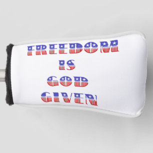 Freedom Is God Given, Red White and Blue Golf Head Cover
