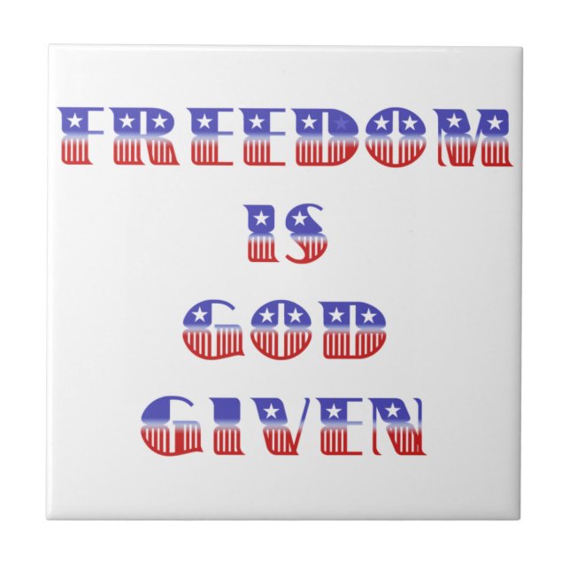 Freedom Is God Given, Red White and Blue Tile (Front)