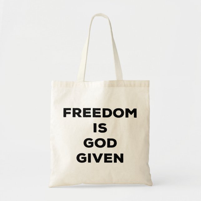 Freedom Is God Given Tote Bag (Front)