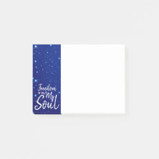 Freedom is in my Soul Post-it Notes
