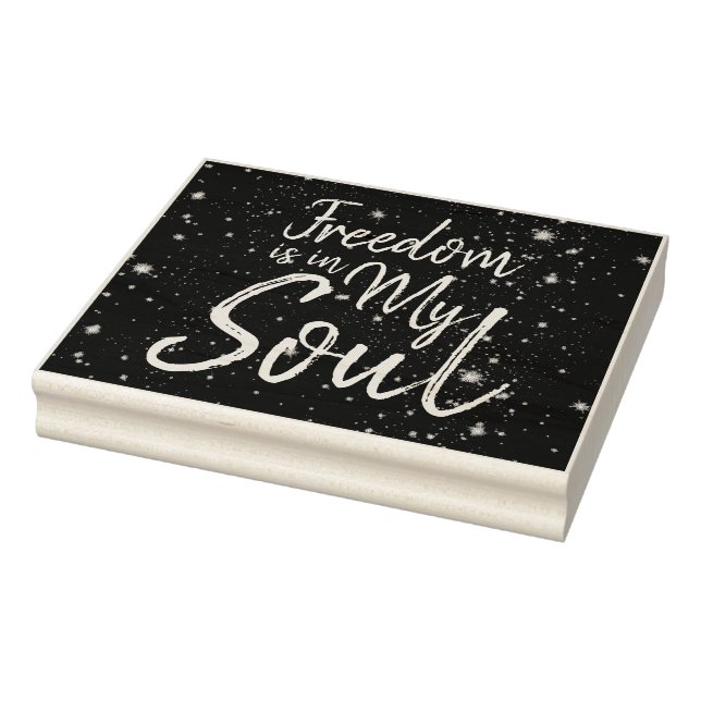 Freedom is in my Soul Rubber Stamp (Stamp)