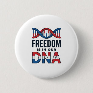 Freedom Is In Our DNA Patriotic Vector Shirt Desig 6 Cm Round Badge