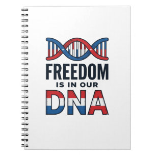 Freedom Is In Our DNA Patriotic Vector Shirt Desig Notebook