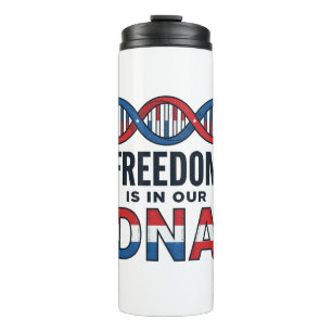 Freedom Is In Our DNA Patriotic Vector Shirt Desig Thermal Tumbler