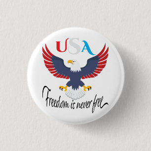 Freedom Is Never Free USA 3 Cm Round Badge