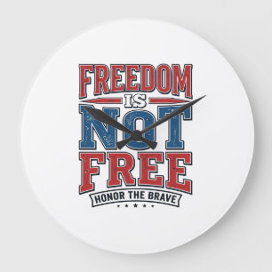 Freedom Is Not Free Patriotic Veteran Shirt Design Large Clock