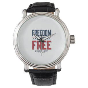 Freedom Is Not Free Patriotic Vintage Shirt Design Watch