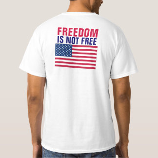 Freedom Is Not Free T-Shirt