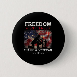 Freedom Is Not Free Thank A Veteran Shirt Us Memor 6 Cm Round Badge