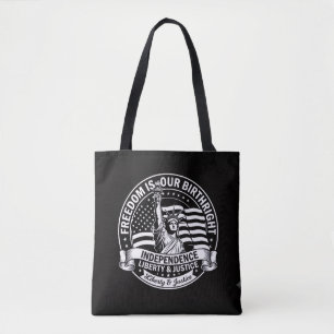 Freedom Is Our Birthright Patriotic Tote Bag
