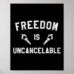 Freedom Is Uncancelable Patriotic Anti Cancel Cult Poster