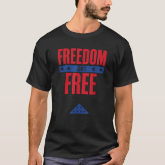 Freedom Isn t Free Folds Of Honour T-Shirt