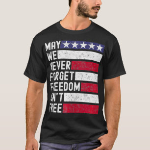 Freedom Isn`t Free Memorial Day Military Fallen So T-Shirt