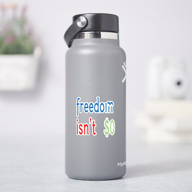 Freedom Isn't Free (HydroFlask)