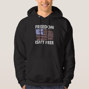 Freedom Isnt Free American Flag Support Veterans P Hoodie