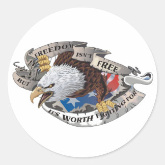 Freedom Isn't Free But It's Worth Fighting For Classic Round Sticker