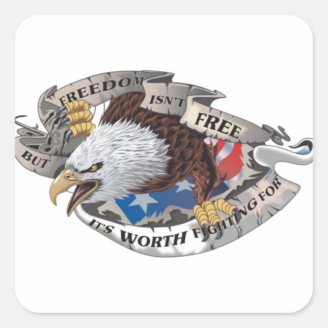 Freedom Isn't Free But It's Worth Fighting For Square Sticker (Front)