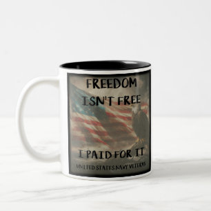 Freedom Isn't Free Coffee Mug Navy Version